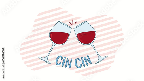 Two Wine Glasses Clinking Together with "Cin Cin" Text and Stripes Background