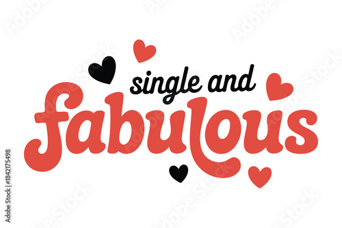 Single and Fabulous EPS Anti Valentine Self Love Heart T Shirt Design