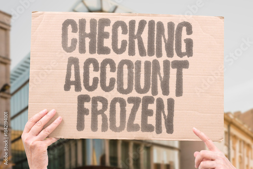 Fotografija "Checking Account Frozen" Banks restrict access temporarily