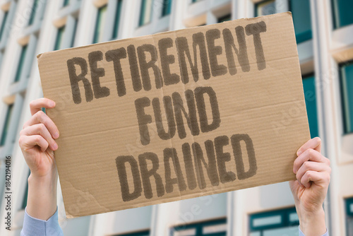 Fotografie "Retirement Fund Drained" Accounts emptied for debts