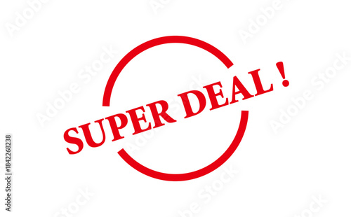 SUPER DEAL ! - SUPER DEAL ! words written on Red Rubber Stamp 
