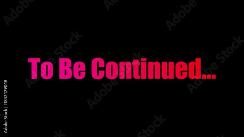 To Be Continued… Text Animation | Cinematic Transition Motion Graphic