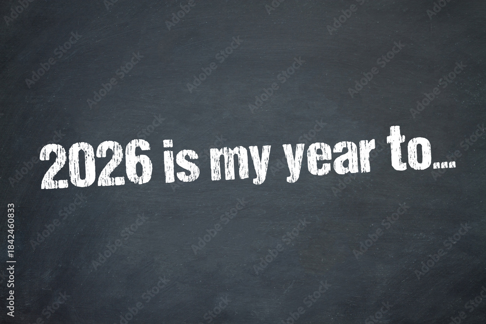 Fototapeta premium 2026 is my year to... 