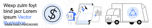 Finance, navigation apps, delivery services, eco-friendly logistics, data , spatial exploration. Dollar sign icon, person with datapad map marker truck with recycling symbol. Finance and navigation