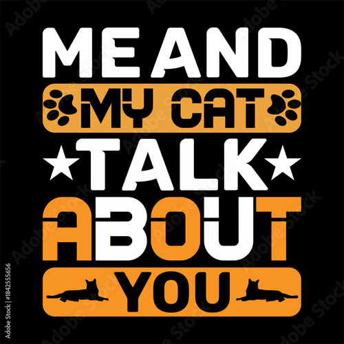 Me And My Cat Talk About You