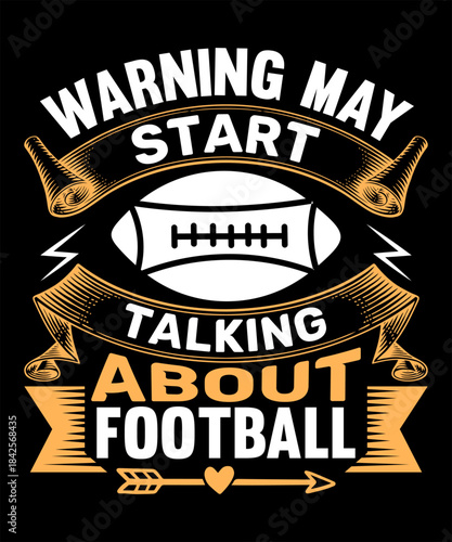 warning may start talking about football