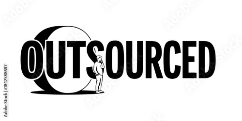 OUTSOURCED: Global AI Labor Replacement and Job Automation. Typography Concept.