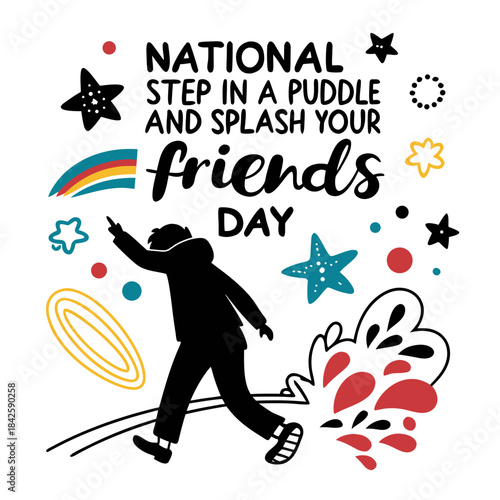 NATIONAL STEP IN A PUDDLE AND SPLASH YOUR FRIENDS DAY vector illustration isolated on white background