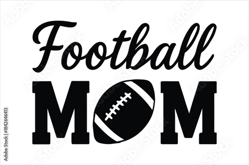 A decorative image featuring the words football mom with a football illustration showcasing maternal pride