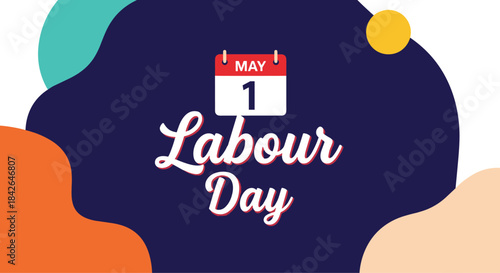 Modern and colorful Labour Day greeting on May 1st, featuring a calendar icon and abstract fluid shapes in the background.