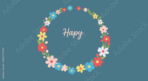 A cheerful floral wreath in various colors surrounds the word 'Hapy' on a serene teal background, ideal for celebrations and greeting cards.