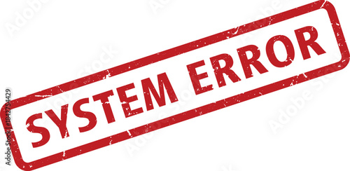 Red System Error Rubber Stamp with Distressed Texture on White Background for Software Failure Concept