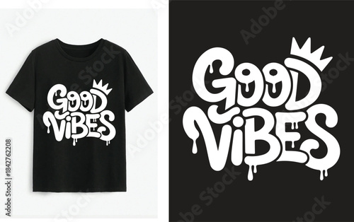 A stylish black t-shirt featuring a 'good vibes' drip art design for casual wear