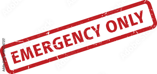 Distressed Red Emergency Only Rubber Stamp on White Background Urgent Restriction, Notice, Caution