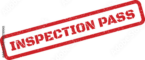 A clear message Inspection Pass conveyed through a textured rubber stamp graphic, signifying successful approval