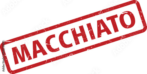 Red Macchiato Rubber Stamp Impression on White Background Grunge Style and Italian Coffee Term