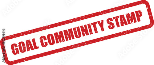 A grunge effect rectangular label showing the phrase GOAL COMMUNITY STAMP for official approval or acknowledgment documents