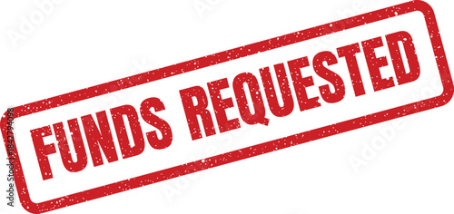 A rectangular grunge style rubber stamp mark indicating a formal request for financial funds