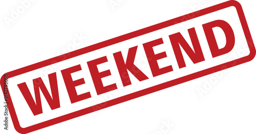 Weekend in Bold Red Stamp Style, Isolated on White Background, Simple