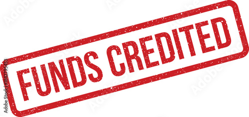 A red grunge stamp prominently displaying the words funds credited indicating money deposited into an account