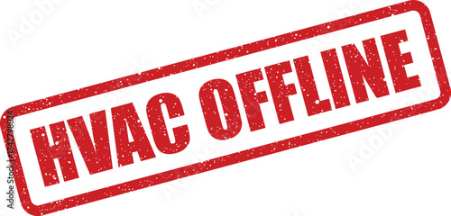 A textured red stamp indicating an HVAC system is currently offline or temporarily out of service