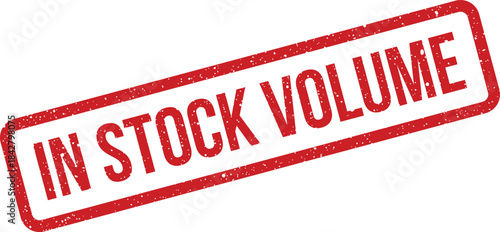 A vibrant red distressed rubber stamp impression displaying the phrase IN STOCK VOLUME for business inventory analysis
