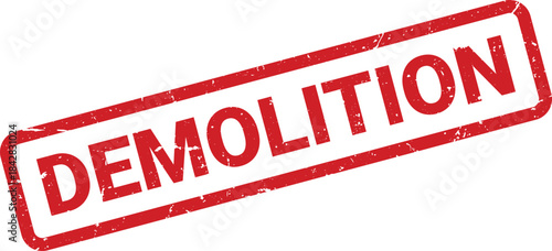Red Demolition Rubber Stamp on a White Background with Worn Texture
