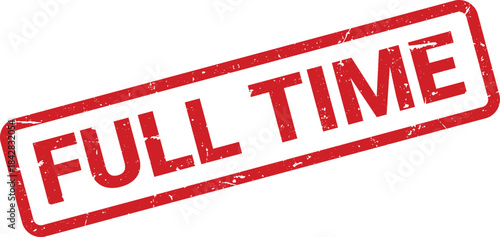 Distressed Red Full Time Stamp Illustration on White Background for Employment Opportunities and Work