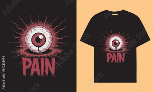 Disturbing eyeball graphic with the word pain on a t shirt