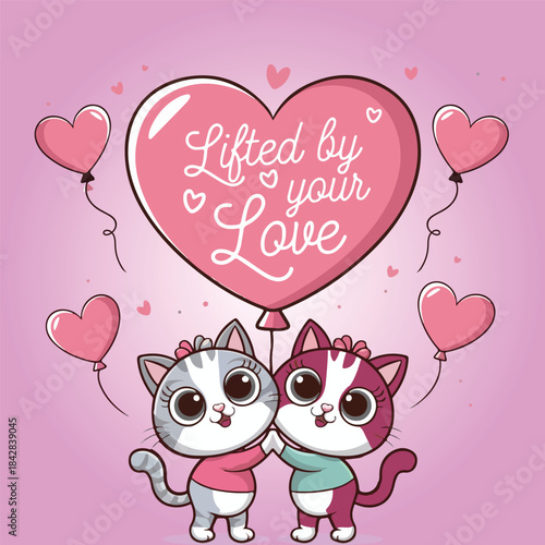 Lifted by Your Love" Cute Cartoon Cat Couple Illustration with Heart Balloons, Valentine's Day Vector