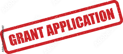 Classic red rectangular grunge stamp stating GRANT APPLICATION, indicating official documentation for funding requests or proposals