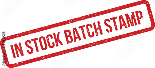 Distressed rectangular rubber stamp symbol featuring IN STOCK BATCH STAMP text for effective supply chain communication