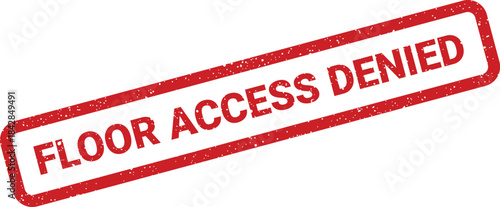 Distressed rectangular stamp featuring Floor Access Denied text, ideal for security and restricted entry notifications