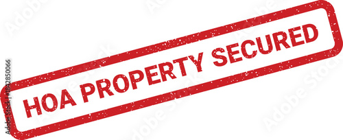 Distressed rectangular stamp stating HOA PROPERTY SECURED, used for indicating community safety measures