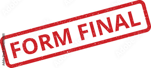 Distressed red rectangular rubber stamp featuring the FORM FINAL text for official document status