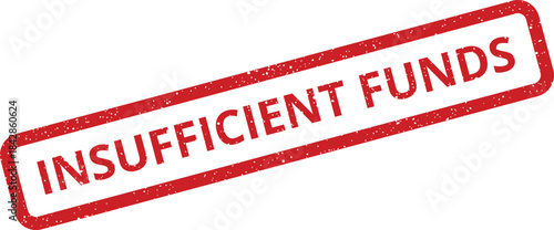 Distressed red stamp showing insufficient funds message for financial warnings or banking alerts