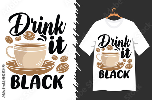 COFFEE creative T- shirt  design using adobe illustrator and your best choice...	
