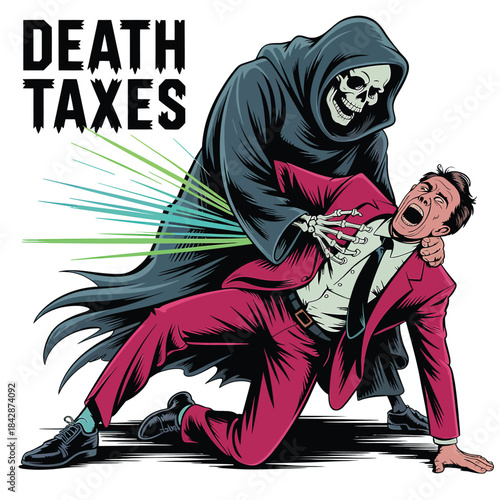 Grim Reaper Grabbing Man In Suit With Text Death Taxes skeleton personification