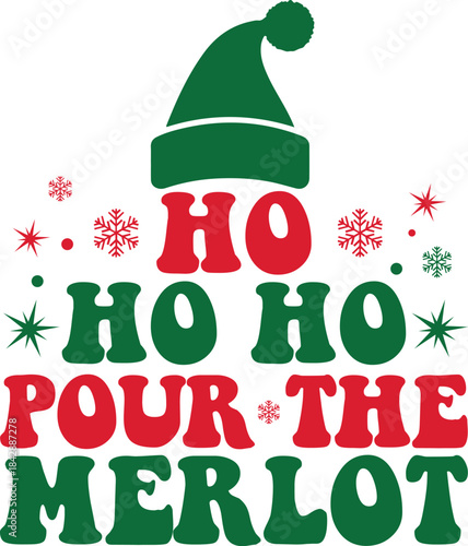 Ho Ho Ho Pour the Merlot