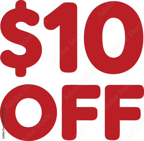 Ten dollars off price reduction sticker symbol isolated on transparent background bold red typography