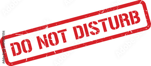 Distressed Red Ink Do Not Disturb Rectangular Stamp on White Background, CloseUp View