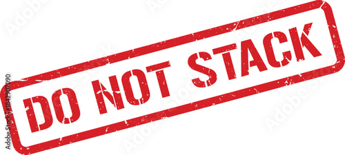 Red Do Not Stack Warning Stamp Illustration on White Background