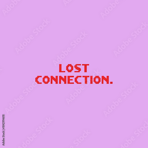 Lost Connection Text on Pink Background. Disconnect Message. Network Error.