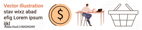 E-commerce, online shopping, finance, workplace productivity, freelancing, retail. Basket outline, dollar icon person at desk. E-commerce and online shopping concept
