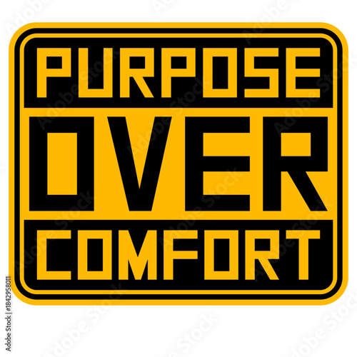 Purpose Over Comfort Motivation Mindset Growth