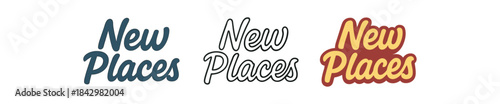 lettering icons three text only icons with phrase new places one flat solid monochrome one thin black outline black and white one full color flat icon
