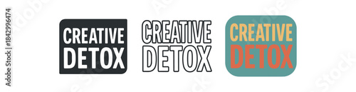 lettering icons three text only designs with phrase creative detox one flat solid monochrome one thin black outline black and white one full color flat icon