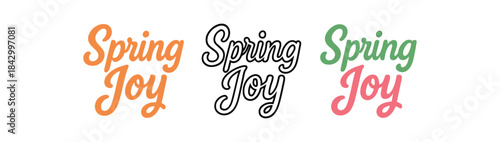 lettering icons three text only designs with phrase spring joy one flat solid monochrome one thin black outline black and white one full color flat icon