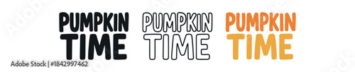 lettering icons three text only designs with phrase pumpkin time one flat solid monochrome one thin black outline black and white one full color flat icon