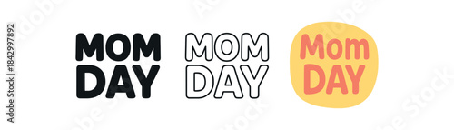 lettering icons three text only designs with phrase mom day one flat solid monochrome one thin black outline black and white one full color flat icon